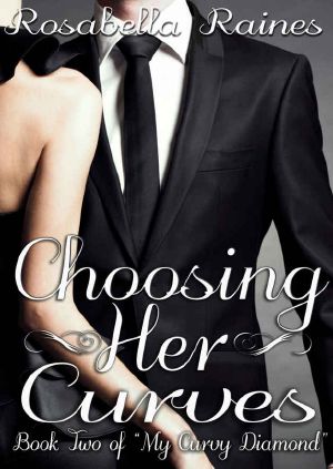 [My Curvy Diamond 02] • Choosing Her Curves (My Curvy Diamond Book 2)